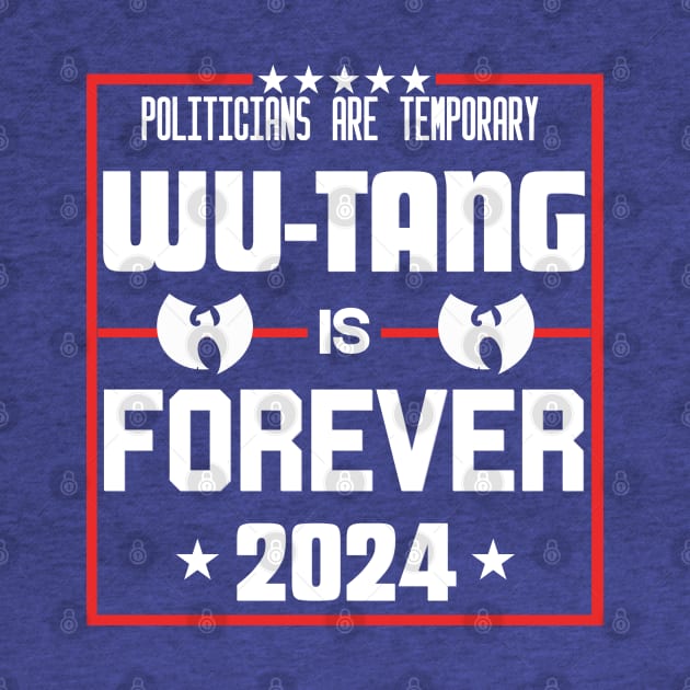 Policians are temproray Wutang is forever by thestaroflove